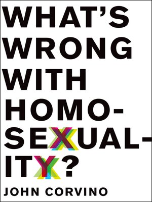 cover image of What's Wrong with Homosexuality?